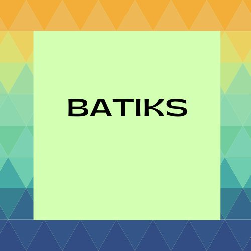 Batiks