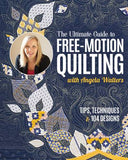 The Ultimate Guide to Free-Motion Quilting