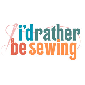 I'd Rather be Sewing Sticker