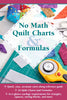 No Math Quilt Charts & Formula Pocket Guide