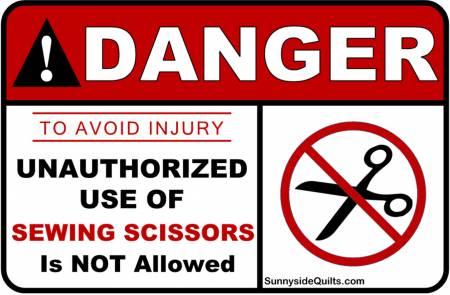 Danger Unauthorized Use of Sewing Scissors 8-1/2in x 5-1/2in Sign