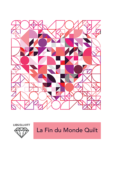 La Fin du Monde by Libs Elliot Quilt Pattern